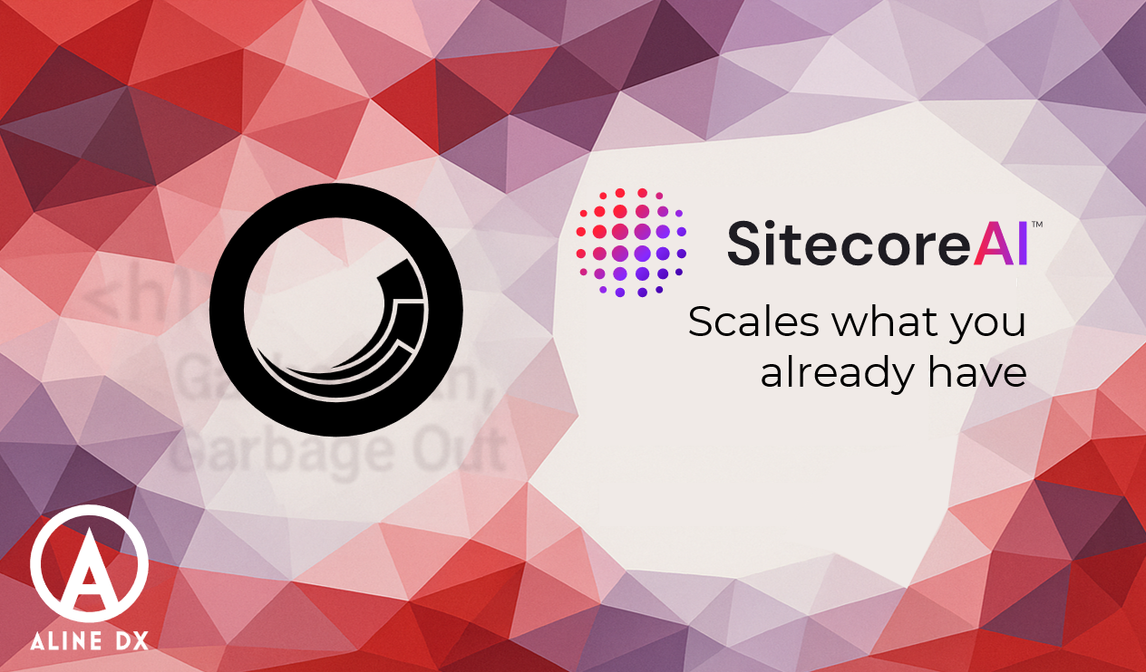 SitecoreAI scales what you already have - AlineDX